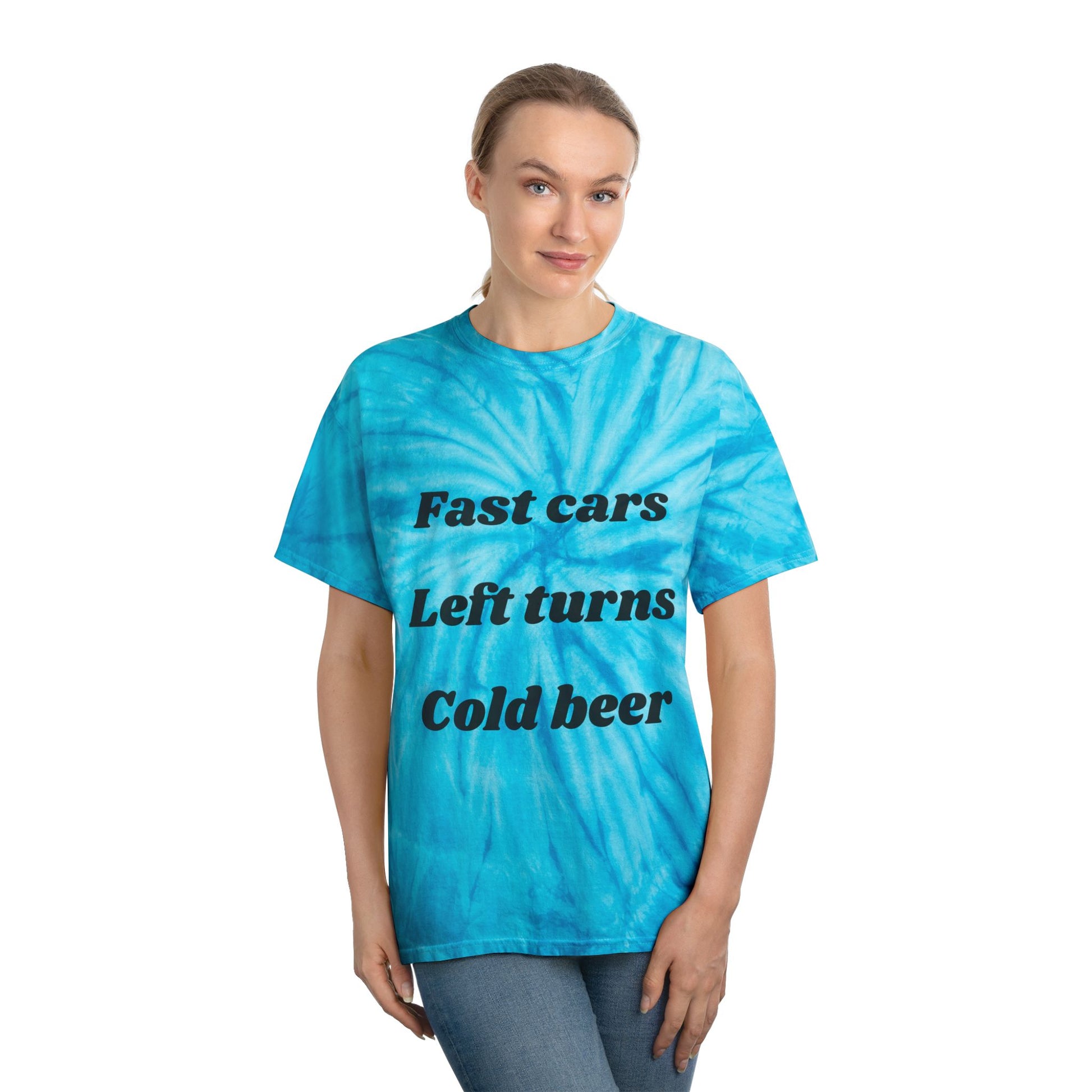 Vibrant Tie-Dye Tee - Fast Cars, Left Turns, Cold Beer