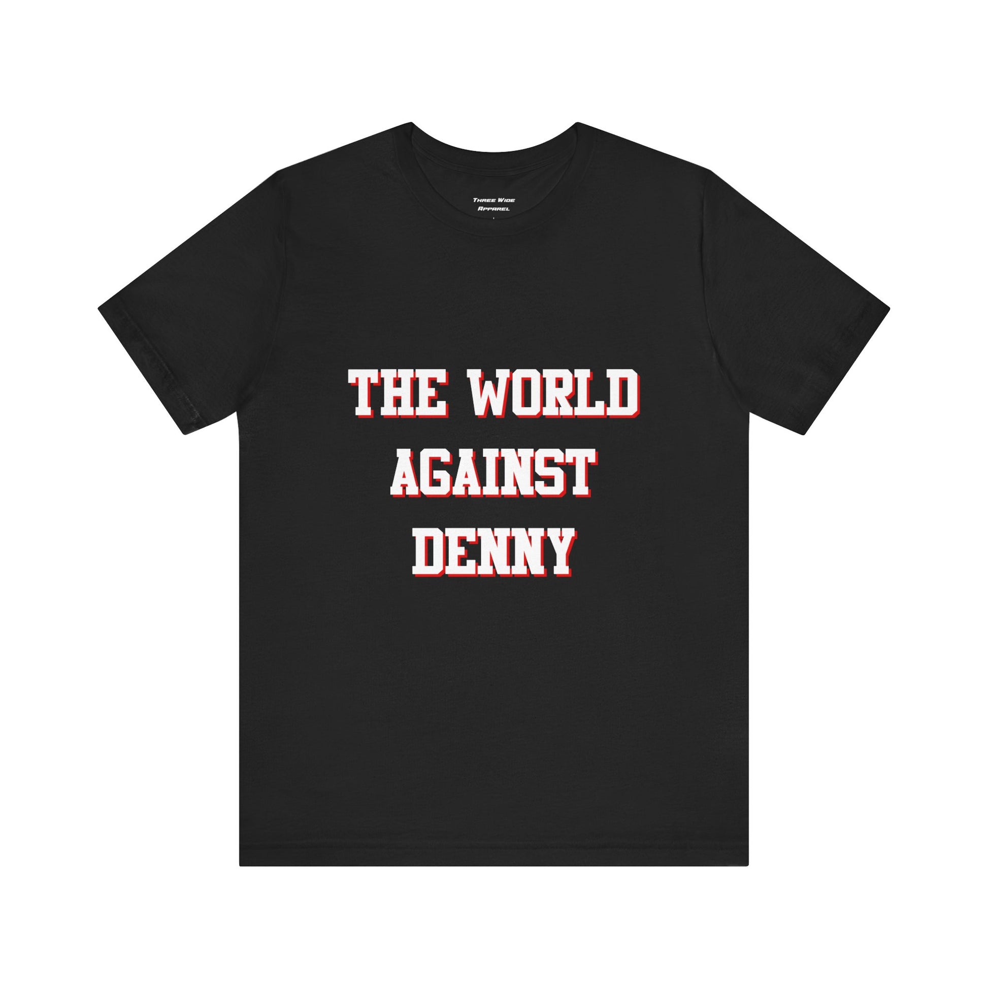 "The World Against Denny"